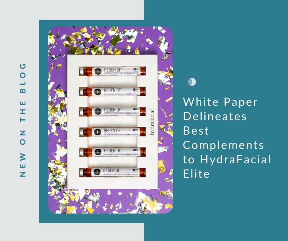 White Paper Delineates Best HydraFacial Complements | Palo Alto Laser