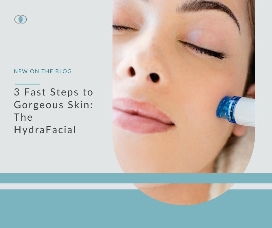 3 Steps to Gorgeous Skin: The HydraFacial | Palo Alto Laser & Skin Care