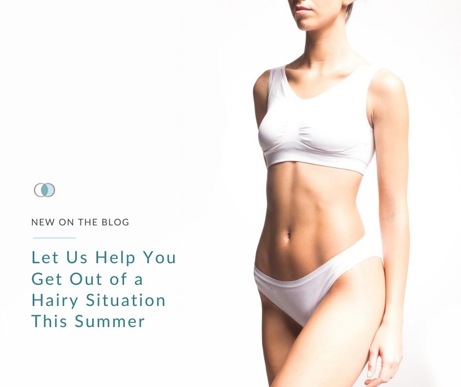 Get Out of a Hairy Situation This Summer | Palo Alto Laser & Skin Care